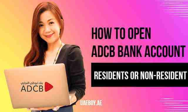 How to Open ADCB Bank Account