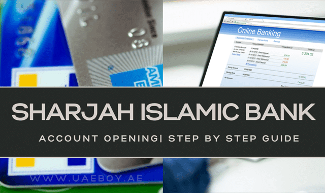 2 Best Ways to Open Sharjah Islamic Bank Account in UAE