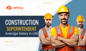 Construction Superintendent Average Salary in UAE