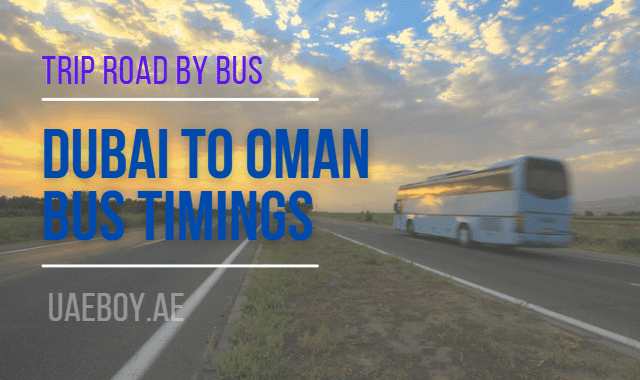 Dubai to Oman Bus Timings