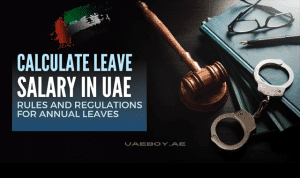 How To Calculate Leave Salary In UAE