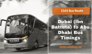 Ibn Battuta to Abu Dhabi Bus Timings | E101 Bus Route