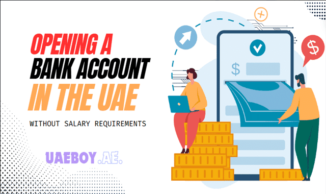 Opening a Bank Account in UAE Without Salary