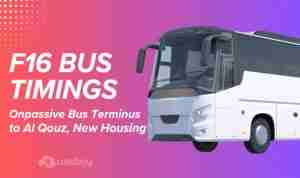 F16 Bus Timetable | Onpassive Bus Terminus to Al Qouz, New Housing Bus Timings