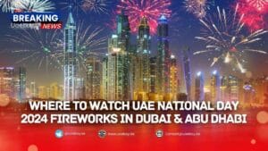 Where to Watch UAE National Day 2024 Fireworks in Dubai & Abu Dhabi