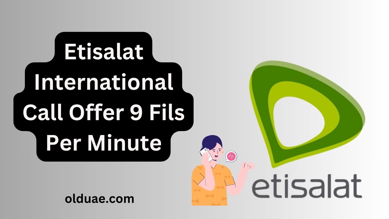 Etisalat International Call Offer 9 Fils Per Minute